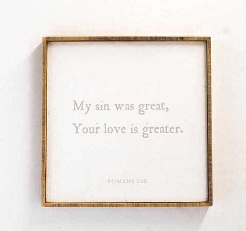 24 x 24” My Sin Was Great Your Love Is Greater